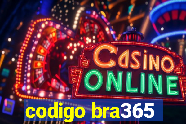 codigo bra365